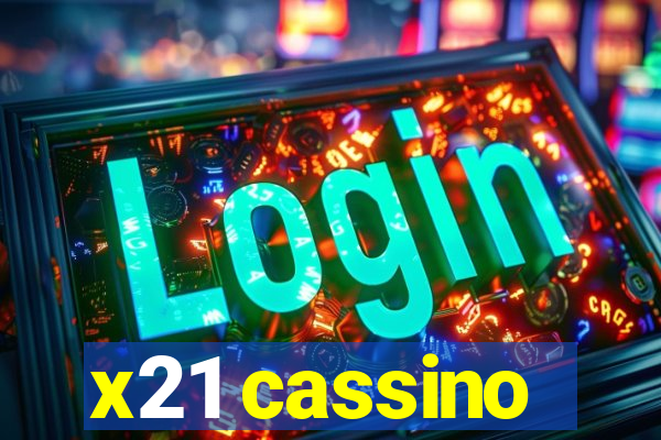 x21 cassino